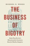 The University Of North Carolina Press Civil War America-The Business of Bigotry Paperback