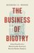 The University Of North Carolina Press Civil War America-The Business of Bigotry Paperback