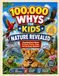 100,000 Whys for Kids: Nature Revealed: Amazing Facts About Animals, Plants, Bugs, and the Great Outdoors