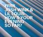 Bertus Distributie FFRR how's your evening so far (radio edit )/how's your evening so far (uk 12')/french kiss(original version