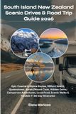 South Island New Zealand Scenic Drives & Road Trip Guide 2026