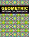 Geometric Patterns Coloring Book: For Adults, 50 Beautiful Geometric Patterns for Stress Relief, Relaxation, and Creative Inspiration