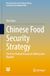 Chinese Food Security Strategy: The Ever-Normal Granary in History and Beyond
