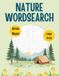 Nature Wordsearch: Large Print Puzzle Book for Adults