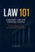Law 101: Everyday Law for Everyday People: The 20% of Legal Knowledge That Covers 80% of Legal Problems