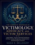 The Libri GmbH The Complete Textbook of Victimology, Advocacy, and Victim Services