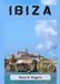 IBIZA TRAVEL GUIDE 2026: Ibiza 2026 Life on the Island Exploring Beaches, Nightlife, Culture, Outdoor Adventures, and Culinary Treasures