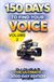 150 Days to Find Your Voice: The Ultimate 3000-DAY Edition Vol.2