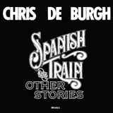 Spanish Chris de Burgh Spanish Train And Other Stories