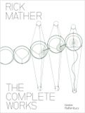 The Rick Mather: The Complete Works