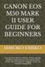 Canon EOS M50 Mark II User Guide for Beginners