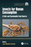 Insects Contemporary Food Engineering- Insects for Human Consumption
