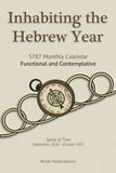 Inhabiting Spiral of Time Inhabiting the Hebrew Year: 5787 Monthly Calendar, Functional and Contemplative (September 2026-October 2027)