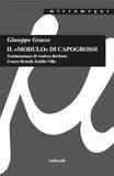 Il «Modulo» di Capogrossi. Testimonianze di Andrea Barbato, Cesare Brandi, Emilio Villa