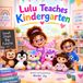 Lulu Teaches Kindergarten