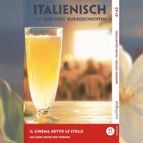 Il EasyOriginal Verlag e.U. Il cinema sotto le stelle - Italienisch lernen mit lustigen Kurzgeschichten A1-A2 (+ Audio-CD)