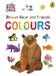 Brown Puffin Brown Bear and Friends: Colours - Kartonboek