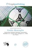 Eraldo Monzeglio: Paperback, 164 pages, Hardmod Carlyle Nicolao, OmniScriptum
