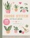 Cross Stitch Cute Kawai Plants: 100 Patterns + 5 Feature Projects