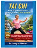 TAI Libri GmbH TAI CHI PARA MUJERES JUBILADAS SIMPLIFICADAS (Letra grande)