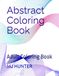 Abstract Coloring Book: Adult Coloring Book