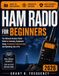 Ham Radio for Beginners 2026: The Ultimate Amateur Radio Guide to Licensing, Equipment Setup, Emergency Communication, and Operating Like a Pro