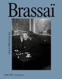 Brassai: The Secret Signs of Paris