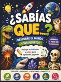 ¿Sabías WOW ¿Sabías qué...? Animales, ciencia, espacio, historia, naturaleza y alimentos sorprendentes.