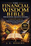 The Bible Wisdom Press The Financial Wisdom Bible for Business, Wealth & Success Paperback