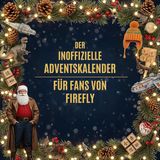 Der FlipFlop Der inoffizielle Adventskalender für Fans von Firefly