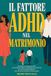 Il fattore ADHD nel matrimonio: Strumenti di comunicazione, divisione dei compiti e gestione delle emozioni per coppie neurodivergenti che vogliono tornare a fare squadra