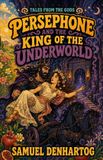 Persephone Independently Published Tales from the Gods- Persephone and the King of the Underworld Paperback