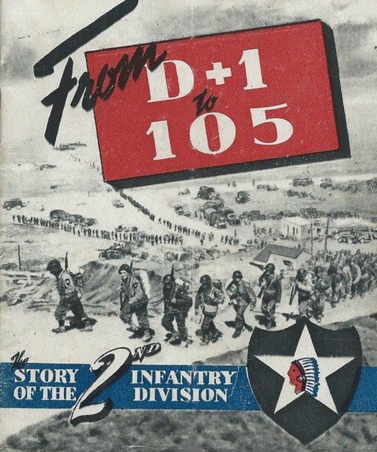 The Libri GmbH The Story of the 2nd Infantry Division From D+1 to 105 In Europe A Unit History