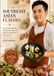 The Southeast Asian Flavors: Home-Cooked Recipes, Essential Techniques, and Flavor Foundations from 11 Countries