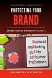 Protecting You Might Need a Lawyer for That- Protecting Your Brand