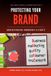 Protecting You Might Need a Lawyer for That- Protecting Your Brand