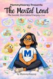 Mommyhooray Presents The Mental Load