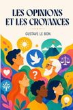 Les opinions et les croyances: Édition pour lecture confortable