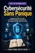 Cybersécurité Panda Cybersécurité Sans Panique: Comprendre, protéger et pratiquer la sécurité informatique en partant de zéro avec analogies, mini-labs, outils et cas concrets