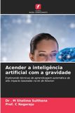 Acender Edicoes Nosso Conhecimento Acender a inteligência artificial com a gravidade