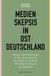 Medienskepsis Herbert von Halem Verlag Medienskepsis in Ostdeutschland