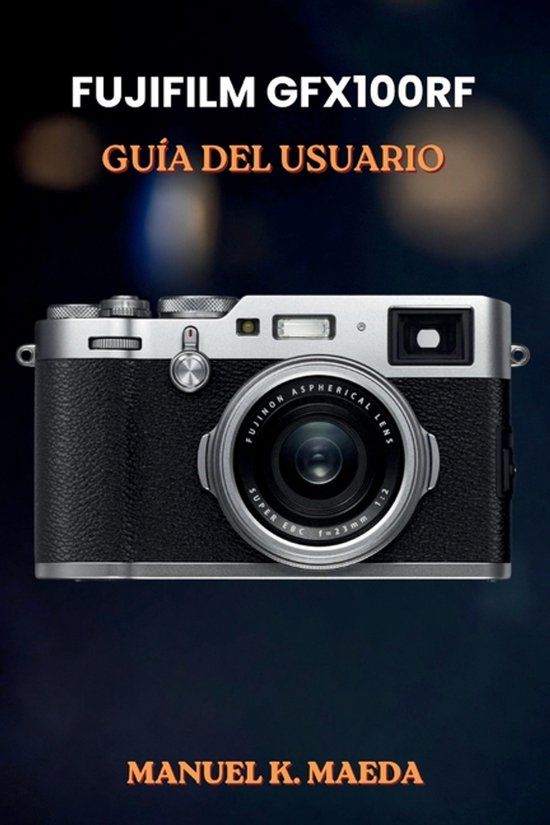 Fujifilm GFX100RF Guía del Usuario
