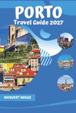 Porto Travel Guide 2027