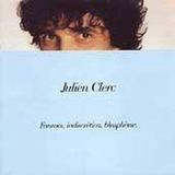 Warner Music Julien Clerc - Femmes, Indiscrétion, Blasphème.