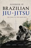 BRAZILIAN JIU-JITSU: THE PATH TO BLACK BELT