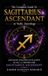 The Complete Guide to Sagittarius Ascendant in Vedic Astrology: Detailed Analysis of Planets in All 12 Houses for Sagittarius Ascendant