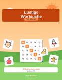 Wortsuche für Kinder: 64 Bild-Wortsuchrätsel · Ab 6 Jahren · Farbig