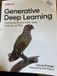 Generative O'Reilly Media Generative Deep Learning: Teaching Machines to Paint, Write, Compose, and Play