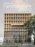 Le meilleur de l'architecture: Les 100 projets 2024/2025 en France