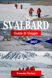 Svalbard Guida di viaggio 2027